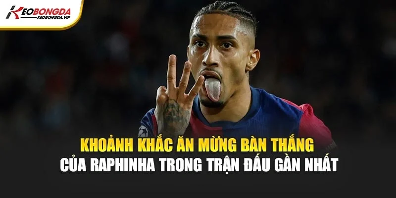 Khoảnh khắc ăn mừng bàn thắng của Raphinha trong trận đấu gần nhất