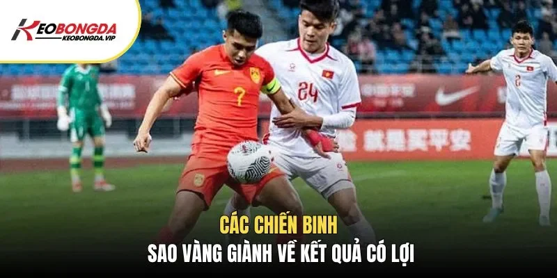 Các chiến binh Sao Vàng giành về kết quả có lợi